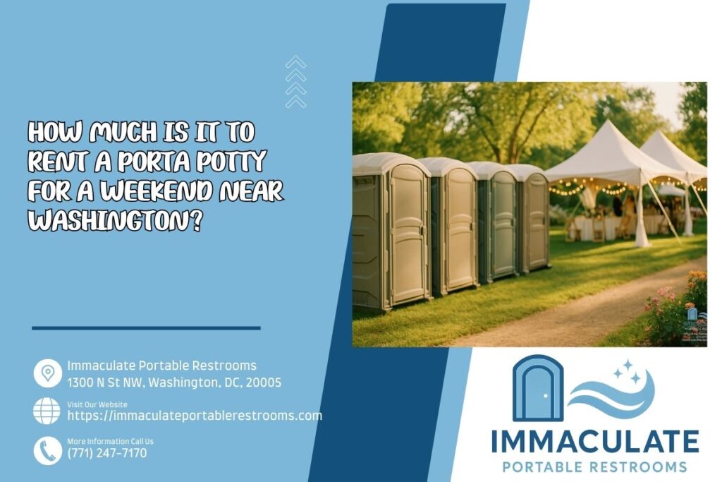 How Much Is It To Rent A Porta Potty For A Weekend near Washington